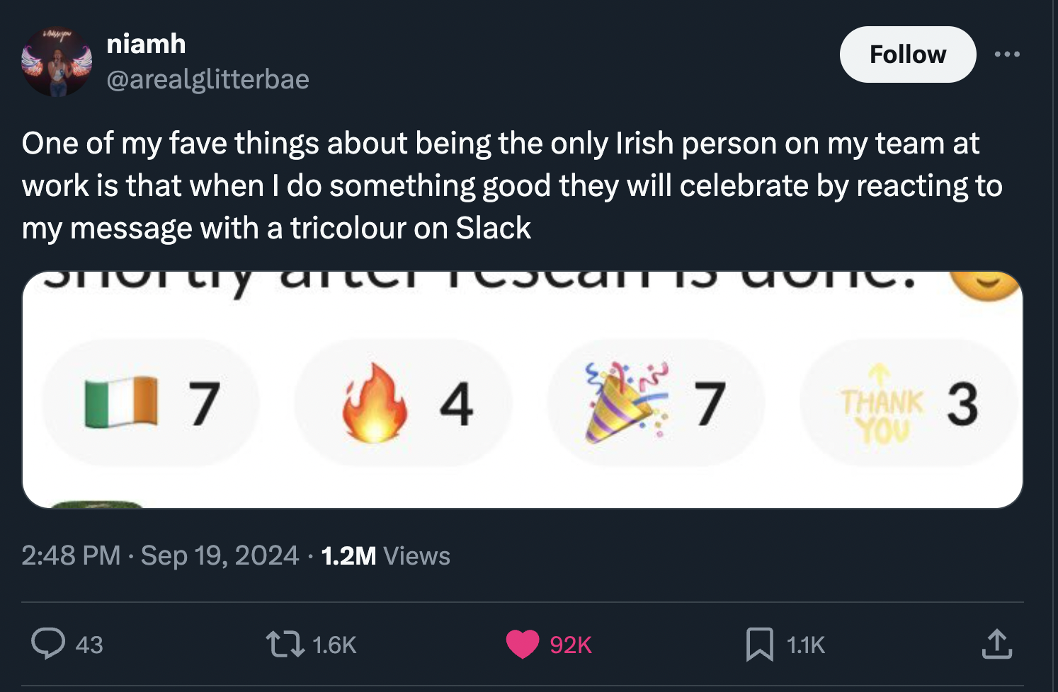 screenshot - niamh One of my fave things about being the only Irish person on my team at work is that when I do something good they will celebrate by reacting to my message with a tricolour on Slack C 7 4 7 Thank 3 1.2M Views 43 You 92K 1